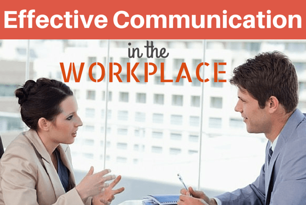 Effective Communication In The Workplace
