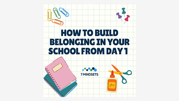 How-to-Build-Belonging-in-Your-School-from-Day-1-
